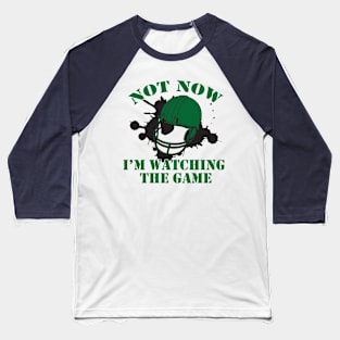 Not Now Baseball T-Shirt